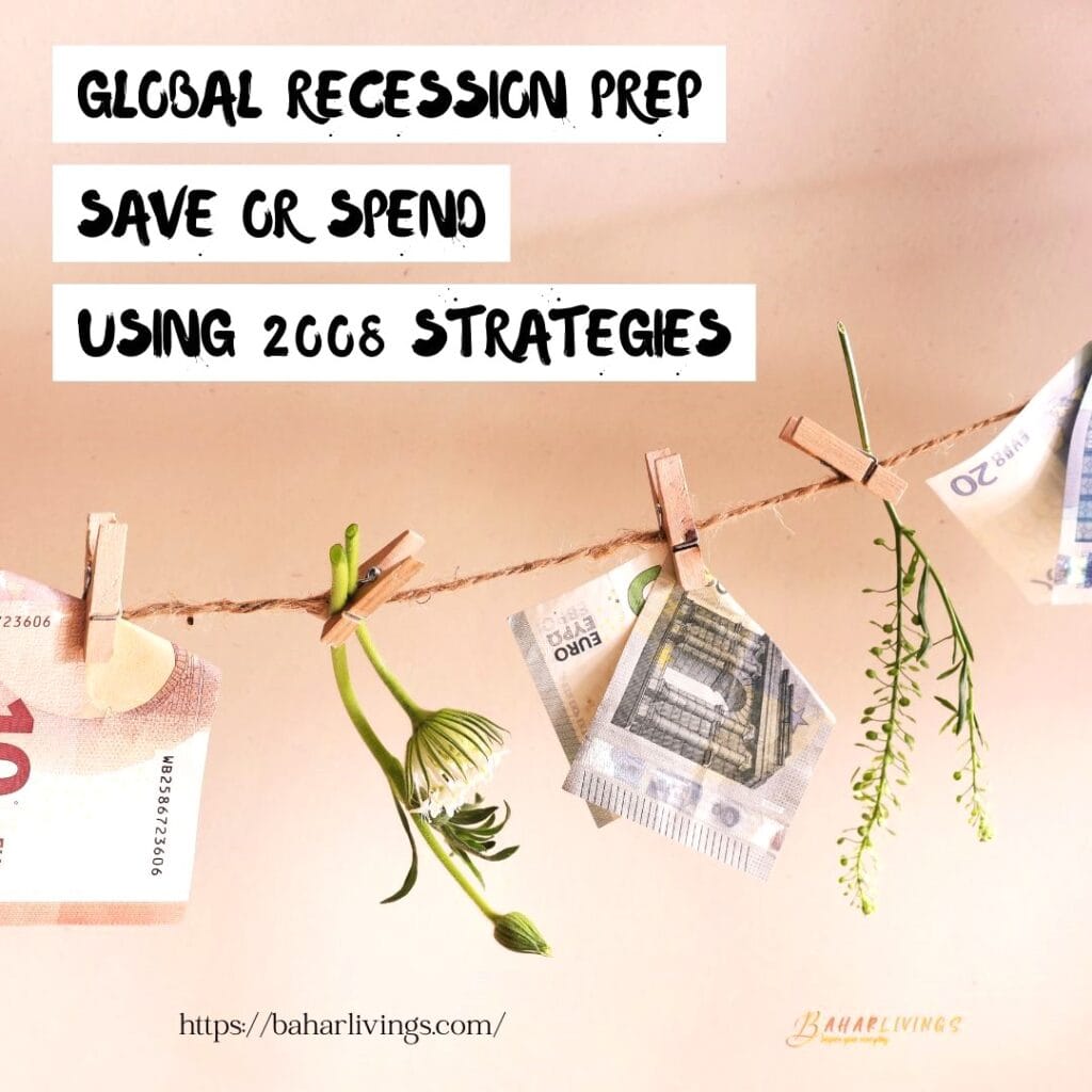 Global Recession Prep Save or Spend Using 2008 Strategies